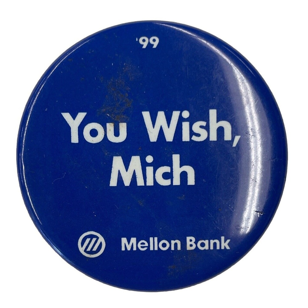 You Wish, Mich Mellon Bank Penn State 1999 Button Pin Stadium Giveaway